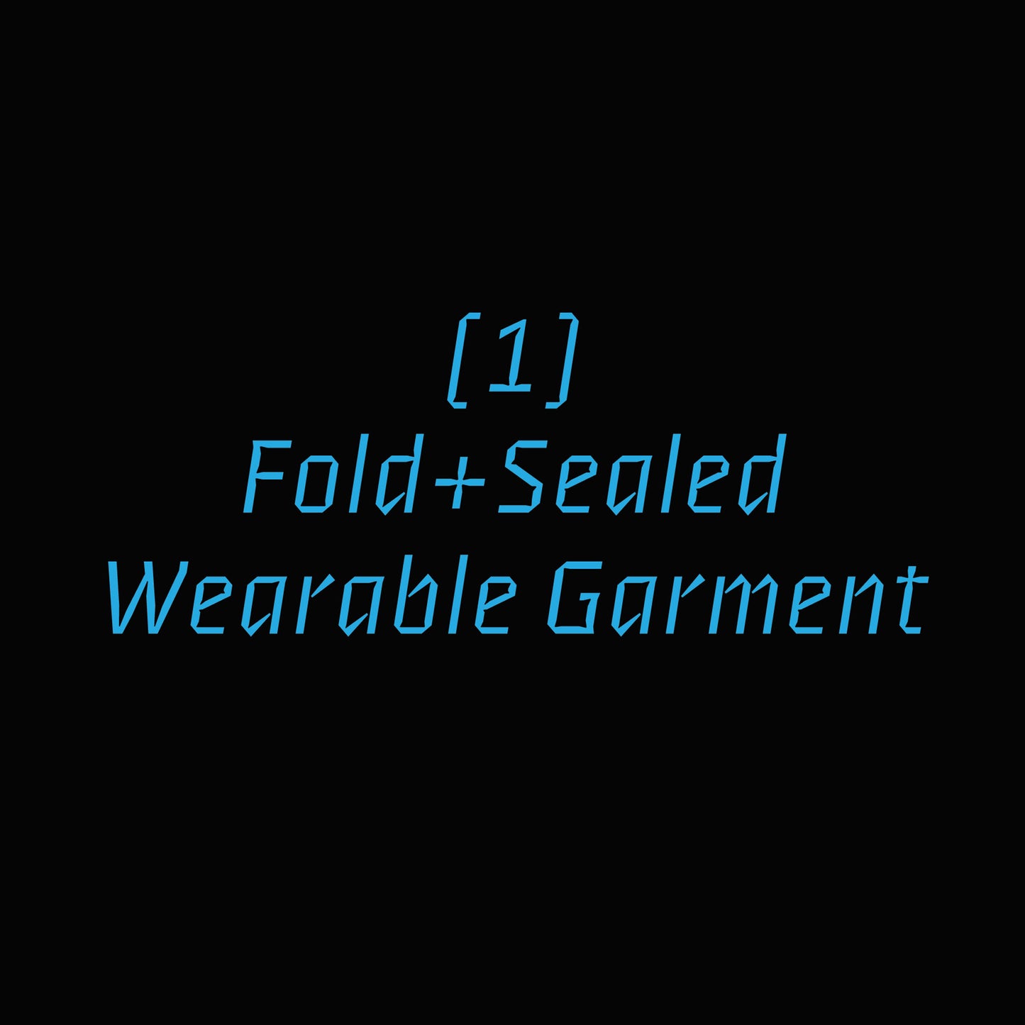 Garment Fold + Sealed